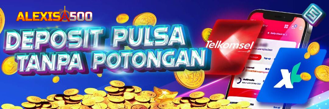 ALEXIS 500 Situs Daftar Slot Deposit Pulsa Tanpa Potongan